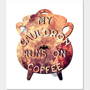 Witchy Puns - My Cauldron Runs On Coffee Posters and Art